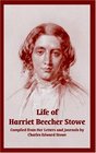 Life Of Harriet Beecher Stowe: Compiled From Her Letters And Journals