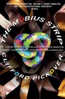 The Mobius Strip: Dr. August Mobius's Marvelous Band in Mathematics, Games, Literature, Art, Technology, and Cosmology