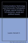 Communications Technology and Democratic Participation