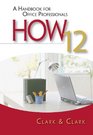 Workbook for Clark/Clark's HOW 12 for Office Professionals