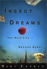 Insect Dreams The Half Life of Gregor Samsa