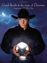 Garth Brooks  the Magic of Christmas Songs from Call Me Claus