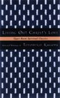 Living Out Christ's Love: Selected Writings of Toyohiko Kagawa (Upper Room Spiritual Classics. Series 2)