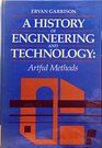 A History of Engineering and Technology Artful Methods