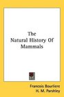 The Natural History Of Mammals