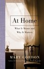 At Home What It Means and Why It Matters