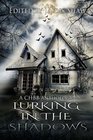Lurking in the Shadows (The Lurking Series) (Volume 2)