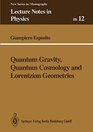 Quantum Gravity Quantum Cosmology and Lorentzian Geometries