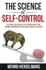 THE SCIENCE OF SELF-CONTROL: 53 Tips to stick to your diet, be more productive and excel in life