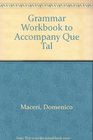 Grammar Workbook to accompnay Que Tal