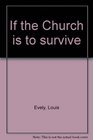 If the Church is to survive