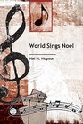World Sings Noel Christmas Story in Global Song