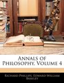 Annals of Philosophy Volume 4