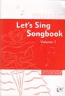 Let's Sing Songbook Volume 1