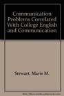 Communication Problems Correlated With College English and Communication