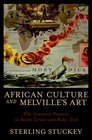 African Culture and Melville's Art The Creative Process in Benito Cereno and MobyDick