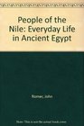 People of the Nile Everyday Life in Ancient Egypt