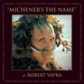 Michener's the Name