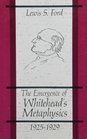 The Emergence of Whitehead's Metaphysics 19251929