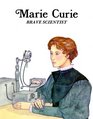 Marie Curie: Brave Scientist (Easy Biographies)