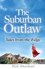 The Suburban Outlaw