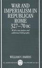 War and Imperialism in Republican Rome 32770 BC