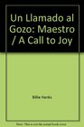 Un Llamado al Gozo Maestro / A Call to Joy