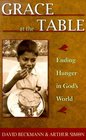 Grace at the Table Ending Hunger in God's World