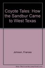 Coyote Tales How the Sandbur Came to West Texas