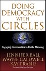 Doing Democracy with Circles Engaging Communities in Public Planning