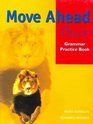 Move Ahead Plus Grammar Practice Book  Grammar Practice Book