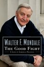 The Good Fight A Life in Liberal Politics