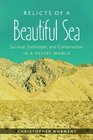 Relicts of a Beautiful Sea Survival Extinction and Conservation in a Desert World