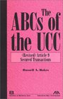 The ABCs of the UCC Article 9  Secured Transactions