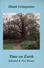 Time on Earth Selected and New Poems 19671999