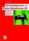 Terminalserver mit Citrix Metaframe XP