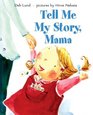 Tell Me My Story Mama