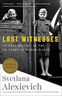 Last Witnesses An Oral History of the Children of World War II