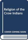 Religion of the Crow Indians