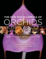 The New Encyclopedia of Orchids 1500 Species in Cultivation