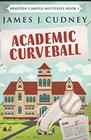 Academic Curveball (Braxton Campus Mysteries)