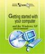 Getting Started with Your Computer and the Windows XP Environment