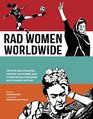Rad Women Worldwide Artists and Athletes Pirates and Punks and Other Revolutionaries Who Shaped History