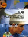 70290 Managing and Maintaining a Microsoft Windows Server 2003 Environment Package