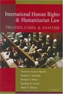International Human Rights and Humanitarian Law Treaties Cases and Analysis