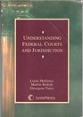 Understanding Federal Courts and Jurisdiction