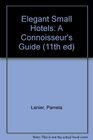 Elegant Small Hotels A Connoisseur's Guide