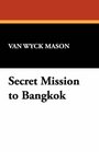 Secret Mission to Bangkok