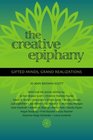 The Creative Epiphany: Gifted Minds, Grand Realizations