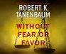 Without Fear or Favor A Novel